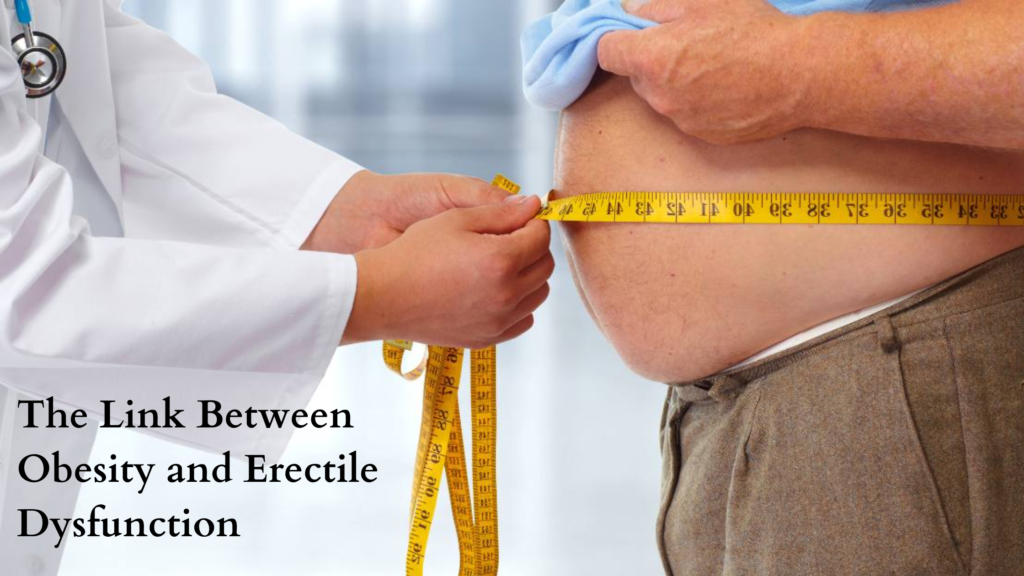 The Link Between Obesity and Erectile Dysfunction